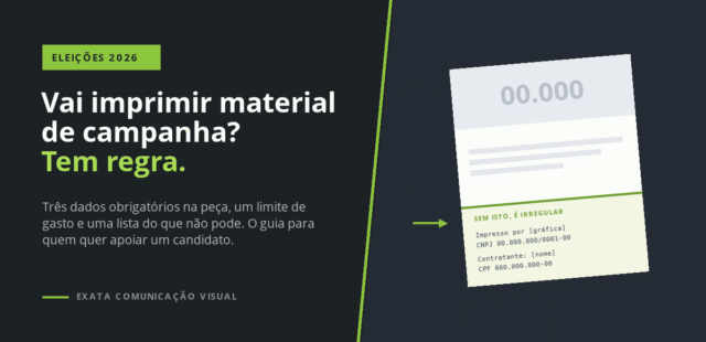 Quer apoiar um candidato em 2026? O que a lei exige do seu material impresso